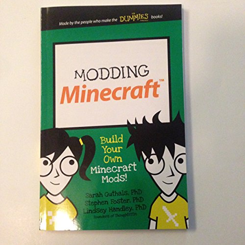 Modding Minecraft: Build Your Own Minecraft Mods!