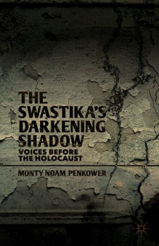 The Swastika's Darkening Shadow: Voices before the Holocaust