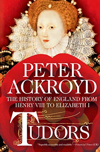 Tudors: The History of England from Henry VIII to Elizabeth I: The History of England from Henry VIII to Elizabeth I