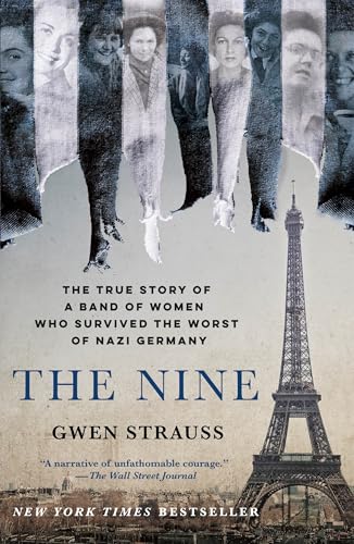 The Nine: The True Story of a Band of Women Who Survived the Worst of