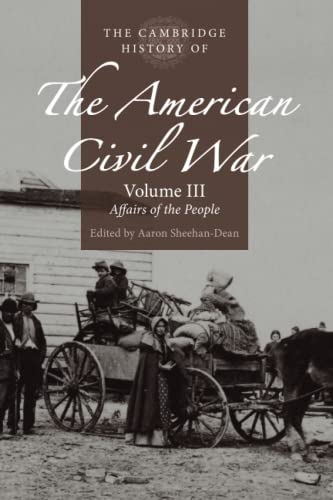 The Cambridge History of the American Civil War: Volume 3, Affairs of