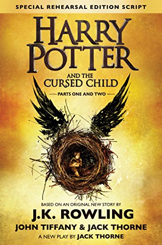 Harry Potter and the Cursed Child - Parts One & Two: The Official Script Book of the Original West End Production