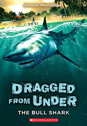 The Bull Shark (Dragged from Under #1): Volume 1