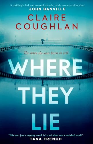 Where They Lie: The thrillingly atmospheric debut from an exciting new voice in crime fiction