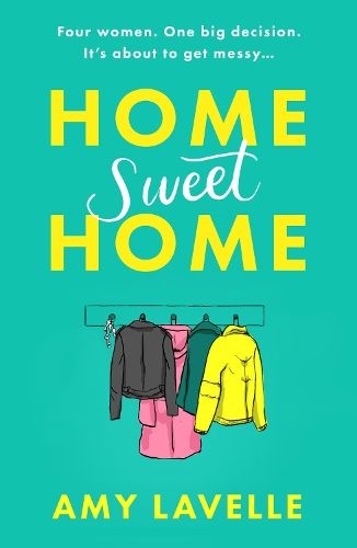Home Sweet Home: The most hilarious book about messy sisters you'll read this year!