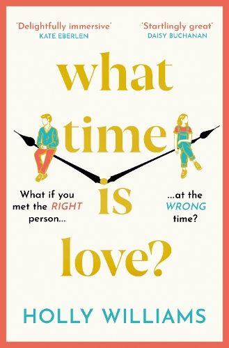 What Time is Love?: The captivating and gorgeously romantic debut you'll fall head over heels for this year!