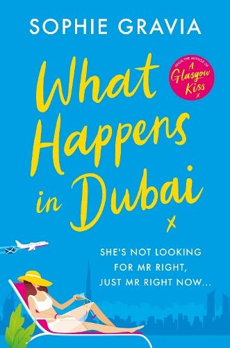 What Happens in Dubai: The unputdownable laugh-out-loud bestseller of the year!