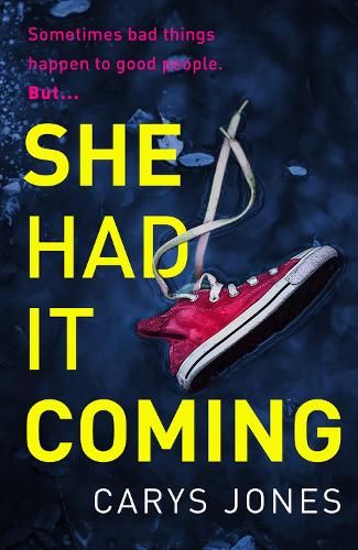 She Had It Coming: 'A twisty, compulsive mystery' Faith Hogan