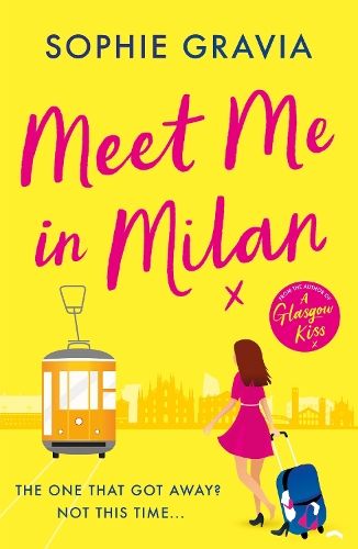 Meet Me in Milan: The outrageously funny summer holiday read and instant Times bestseller!