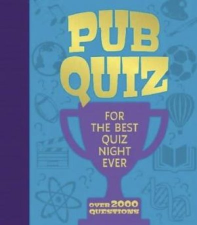 Pub Quiz: For the Best Quiz Night Ever