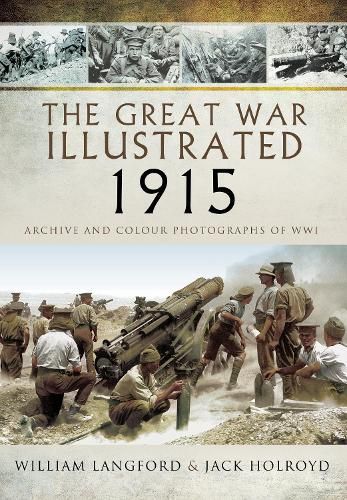 The Great War Illustrated 1915 - paperback mono edition: Archive Photographs of WWI
