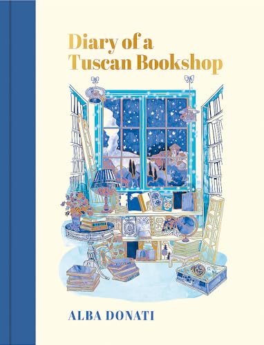 Diary of a Tuscan Bookshop: The heartwarming story that inspired a nation, now an international bestseller