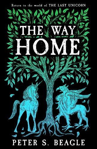 The Way Home: Two Novellas from the World of The Last Unicorn