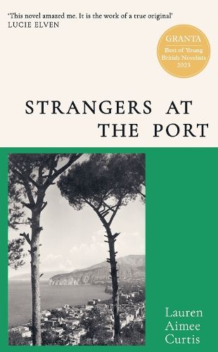 Strangers at the Port: From one of Granta's Best of Young British Novelists