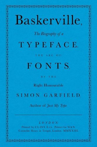 Baskerville: The Biography of a Typeface (The ABC of Fonts)