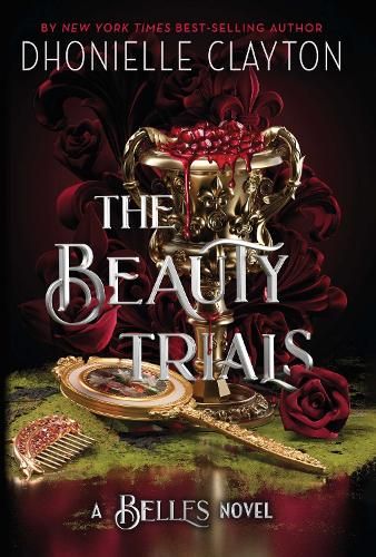 The Beauty Trials: The spellbinding conclusion to the Belles series from the queen of dark fantasy and the next BookTok sensation