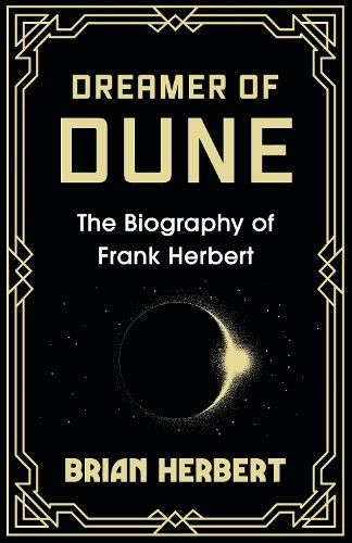 Dreamer of Dune: The Biography of Frank Herbert