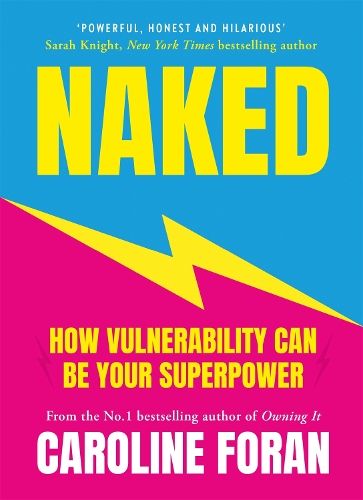 Naked: How Vulnerability Can Be Your Superpower