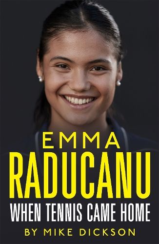 Emma Raducanu: When Tennis Came Home: The must-have companion to Wimbledon 2023