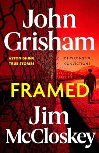 FRAMED: John Grisham's Astonishing True Crime Stories of Wrongful Convictions