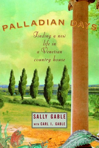 Palladian Days: Finding a New Life in a Venetian Country House