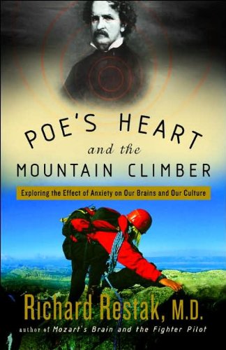 Poe's Heart and the Mountain Climber: Exploring the Effect of Anxiety on Our Brains and Our Culture