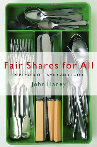 Fair Shares for All: A Memoir of Family and Food