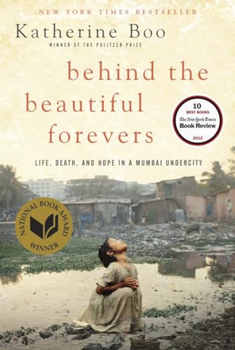 Behind the Beautiful Forevers: Life, death, and hope in a Mumbai undercity