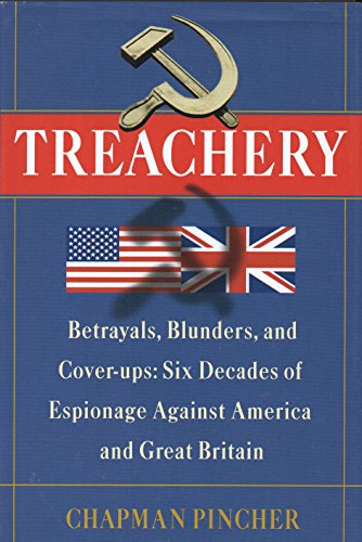 Treachery: Betrayals, Blunders, and Cover-ups : Six Decades of Espionage Against America and Great Britain