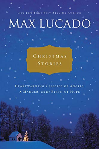 Christmas Stories: Heartwarming Classics of Angels, a Manger, and the Birth of Hope
