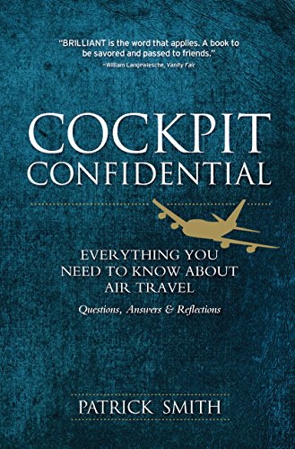 Cockpit Confidential, Questions, Answers, and Reflections: Everything you need to know about Air Tra
