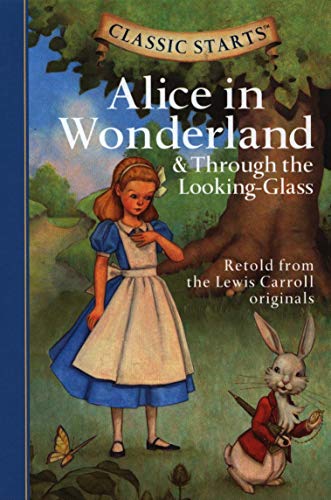 Classic Starts (R): Alice in Wonderland & Through the Looking-Glass