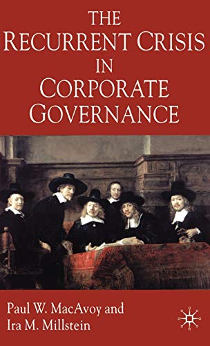 The Recurrent Crisis in Corporate Governance