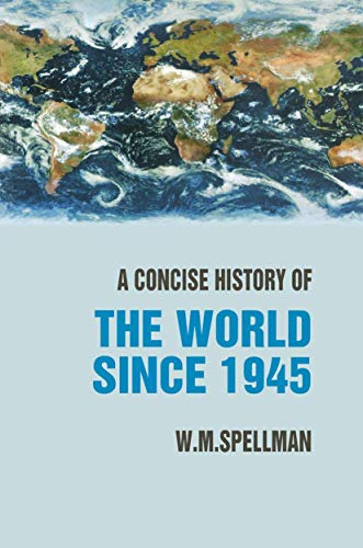 A Concise History of the World Since 1945: States and Peoples