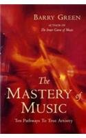 Mastery of Music: Ten Keys to Musical Excellence