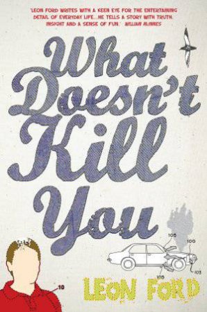 What Doesn't Kill You