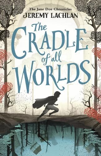 The Cradle of All Worlds: The Jane Doe Chronicles