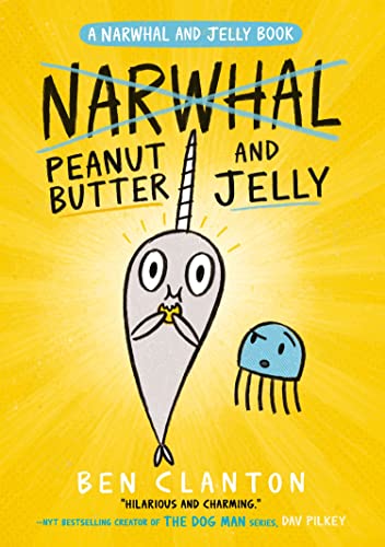 Peanut Butter and Jelly (Narwhal and Jelly, Book 3)