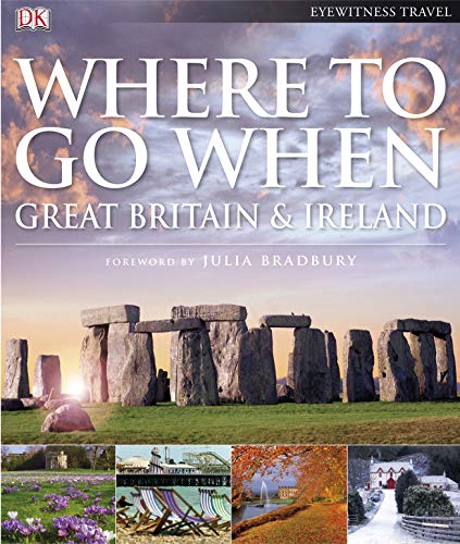 Where To Go When: Great Britain & Ireland