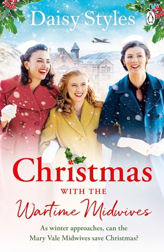 Christmas With The Wartime Midwives: The perfect Christmas wartime story to curl up with this winter