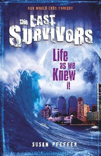 Last Survivors: #1 Life As We Knew It