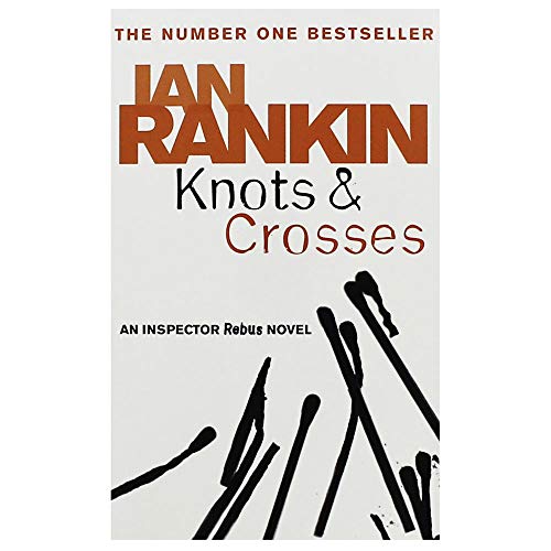 Knots and Crosses - An Inspector Rebus novel