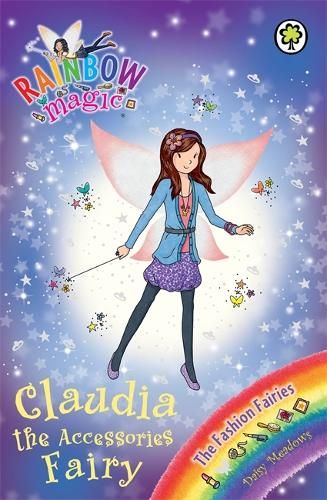 Rainbow Magic: Claudia the Accessories Fairy: The Fashion Fairies Book 2