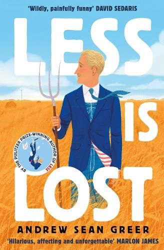 Less is Lost: 'An emotional and soul-searching sequel' (Sunday Times) to the bestselling, Pulitzer Prize-winning Less