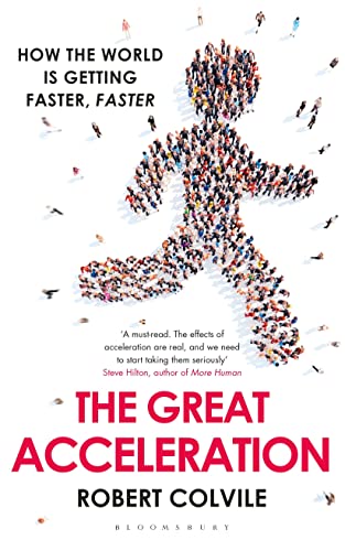 The Great Acceleration: How the World is Getting Faster, Faster