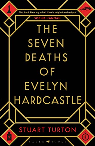 The Seven Deaths of Evelyn Hardcastle: the global million-copy bestseller, the mind-bending, time-bending murder mystery
