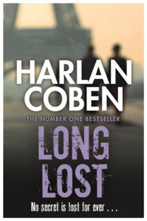 Long Lost: A gripping thriller from the #1 bestselling creator of hit Netflix show Fool Me Once