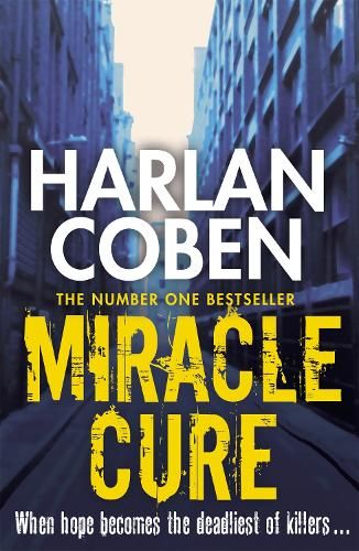 Miracle Cure: A gripping thriller from the #1 bestselling creator of hit Netflix show Fool Me Once