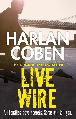 Live Wire: A gripping thriller from the #1 bestselling creator of hit Netflix show Fool Me Once