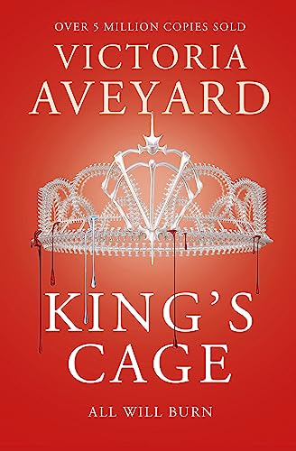 King's Cage: The third YA dystopian fantasy adventure in the globally bestselling Red Queen series